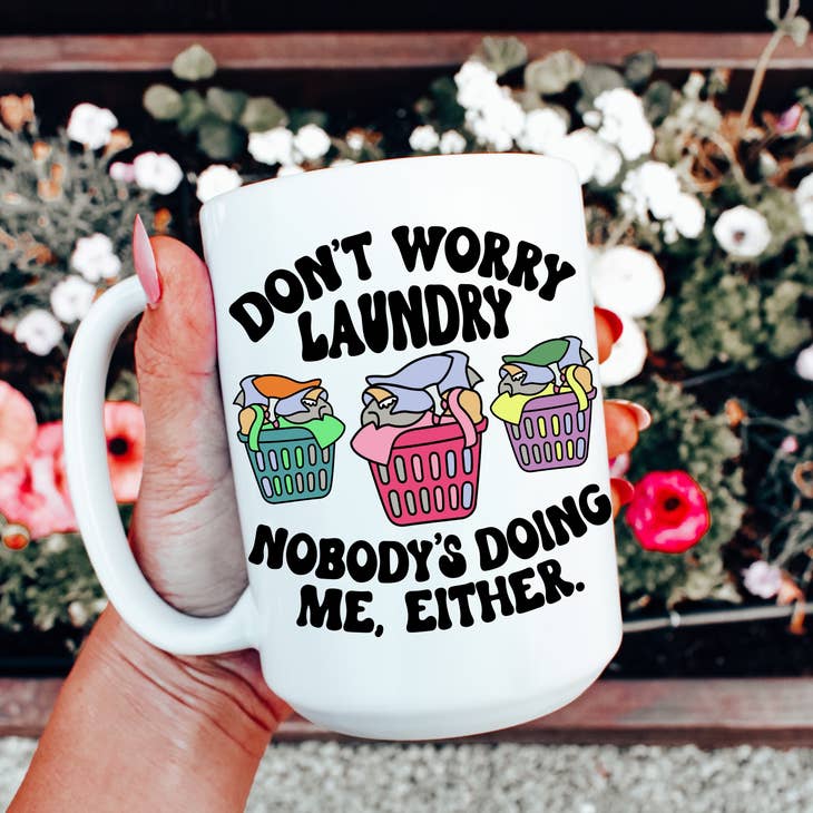 Don’T Worry Laundry Funny Coffee Mug