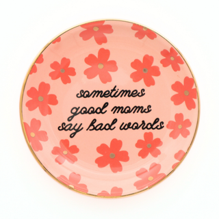 Sometimes Good Moms Floral Dish