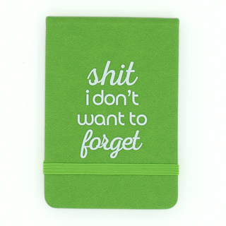 Shit I Don't Want to Forget - Pocket Journal