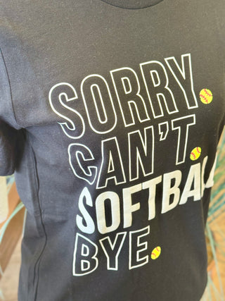 Sorry Can't Softball Tee