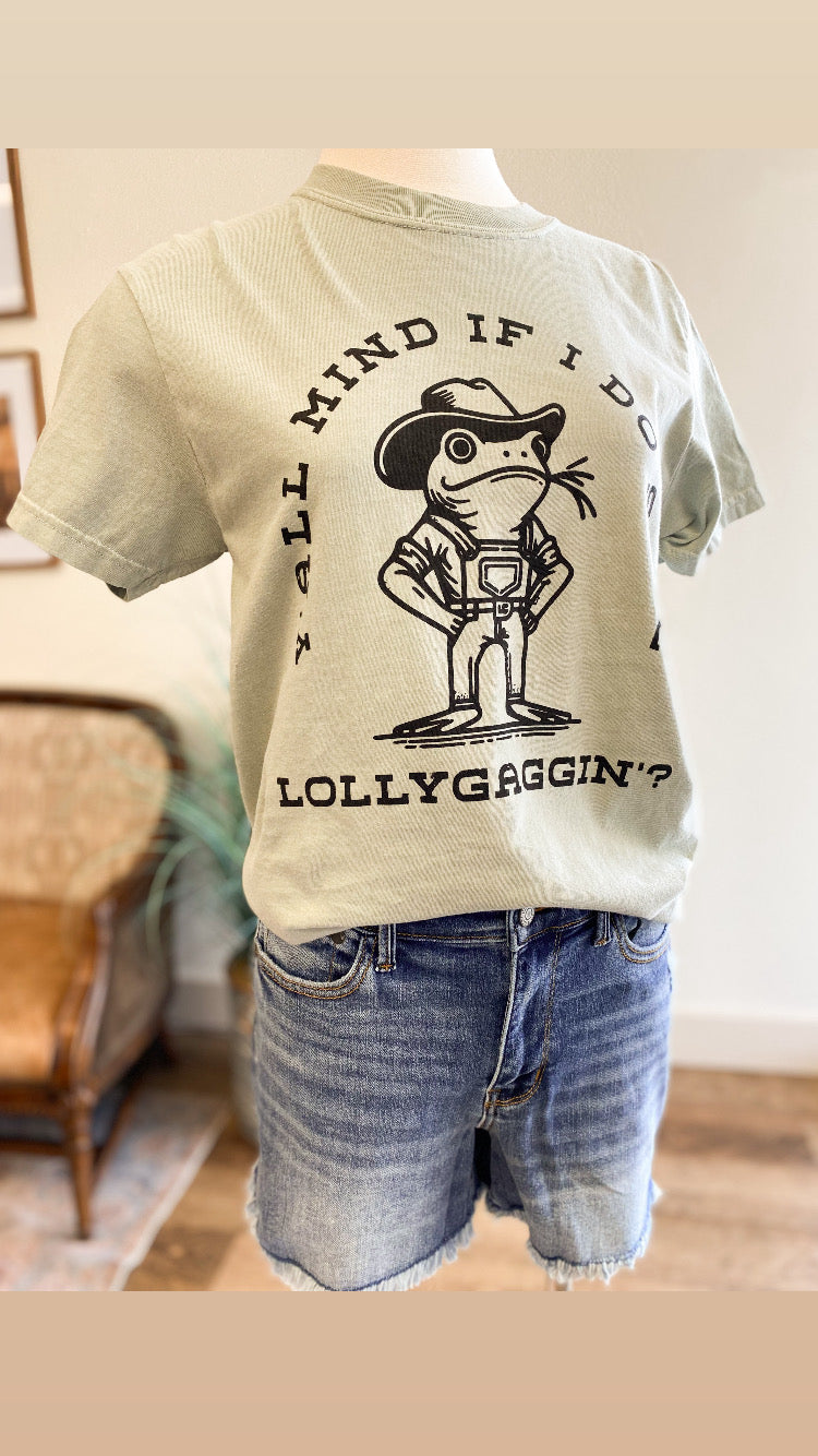 Lollygaggin T-Shirt