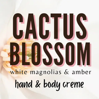 Cactus Blossom  Hand & Body Cream