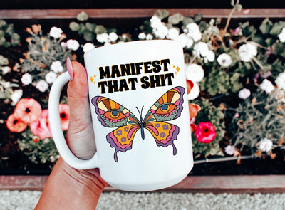 Manifest That Sh*T Coffee Mug