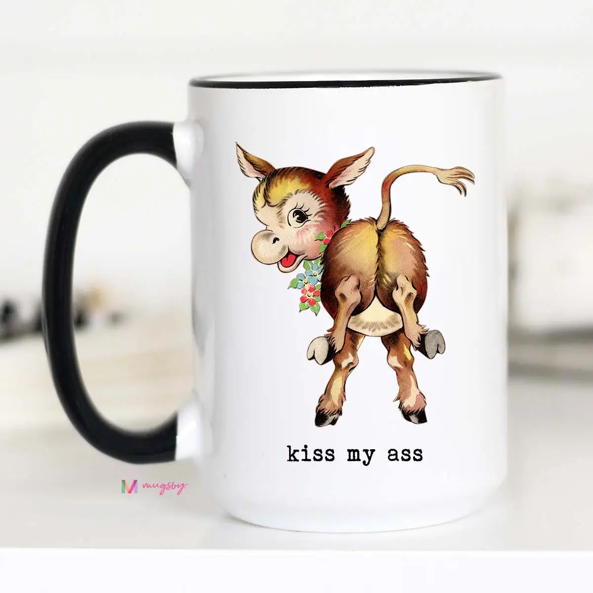 KIss My A ** Mug